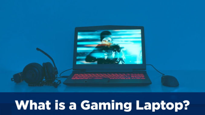 what is a gaming laptop